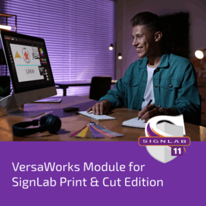 VersaWorks Module for SignLab Print & Cut Edition 