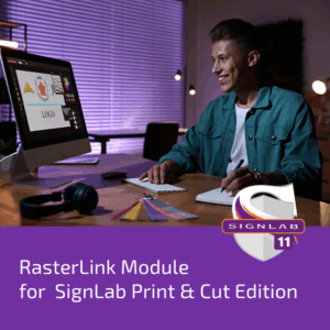 RasterLink Module for  SignLab Print & Cut Edition 